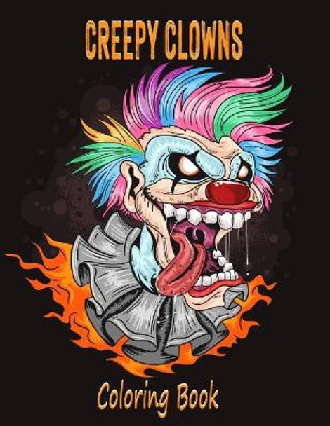 Creepy clowns coloring book evil clown illustrations for adults and teens alex dee
