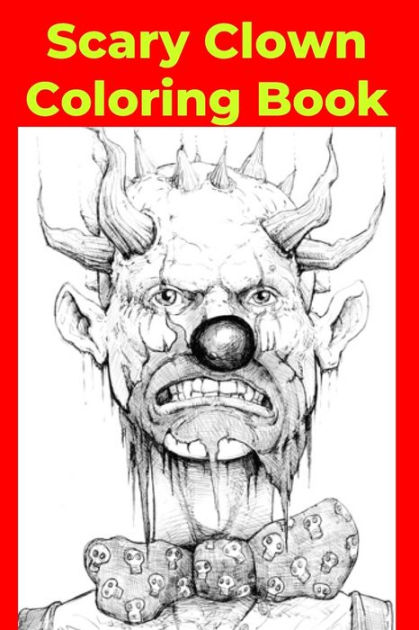 Scary clown coloring book by coloring books paperback barnes noble