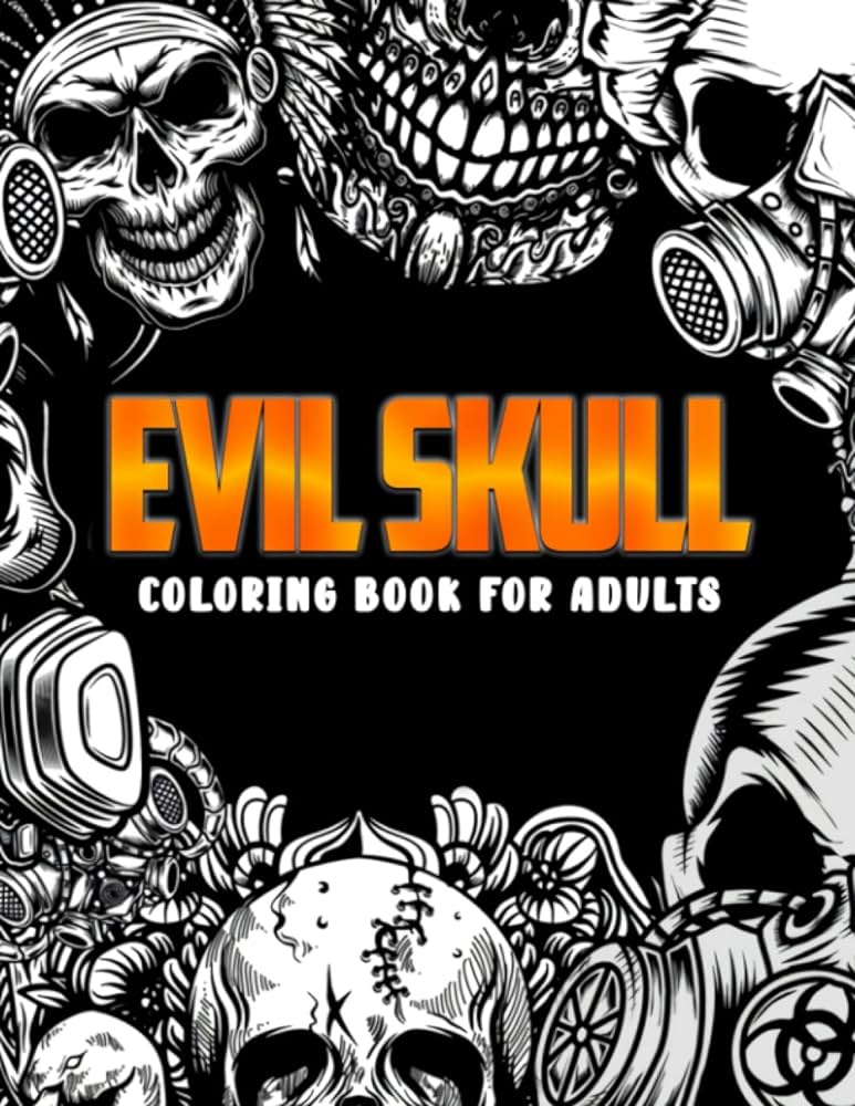 Evil skull coloring book for adults halloween picture book about scary skull with coloring pages inside gift for men and women to relax and have fun atherton kendall atherton