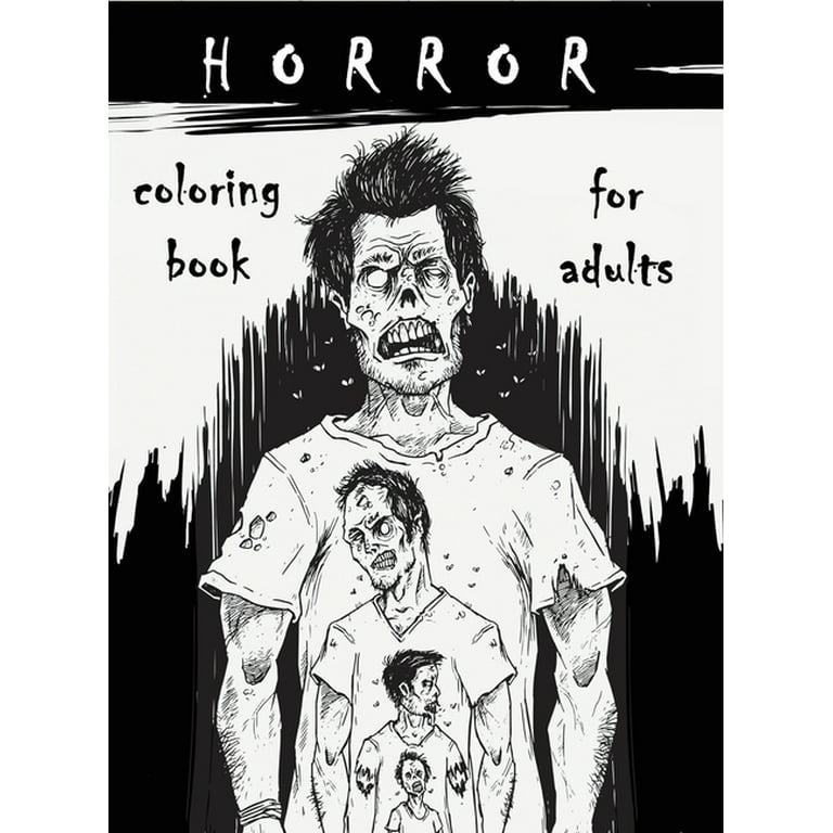 Horror coloring book for adults horror stress relieving illustrations with scary monsters creepy scenes and a spooky adventure hardcover