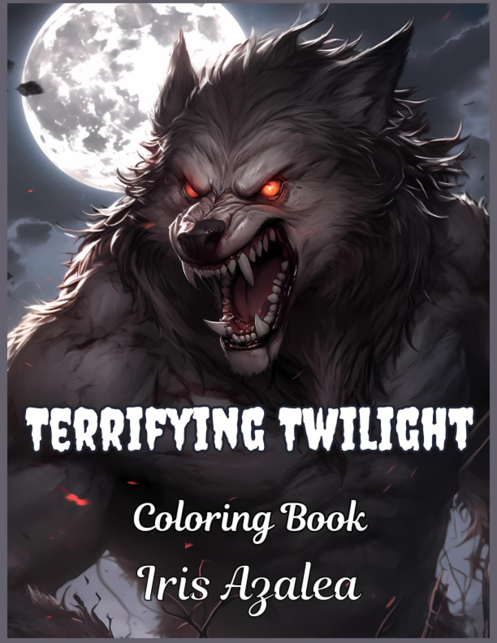 Terrifying twilight scary werewolves coloring book for adult and teens