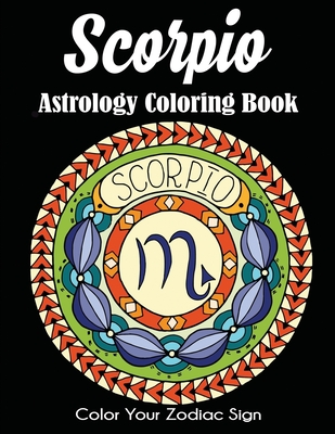 Scorpio astrology coloring book color your zodiac sign paperback an unlikely story bookstore cafã