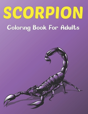 Scorpion coloring book for adults a scorpion coloring book perfect scorpion colouring pages for boys girls and teens paperback turnrow book co