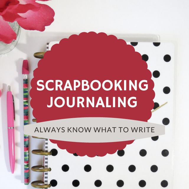 Scrapbooking journaling tips for beginners
