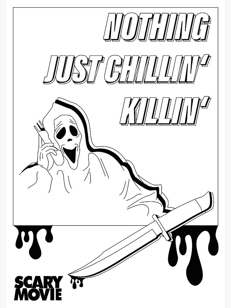 Scary movie scream â nothing just chilling killing poster by xira