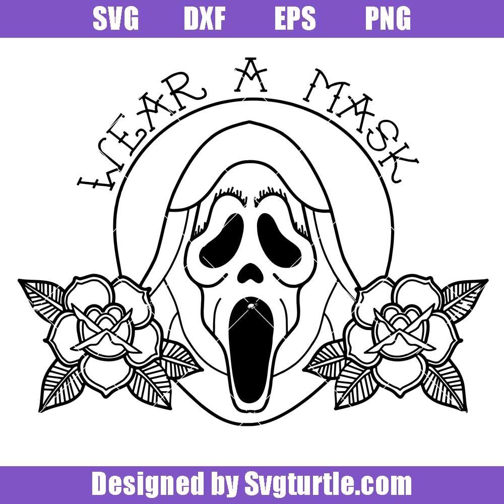 Wear a mask scream svg scream ghost face svg scream