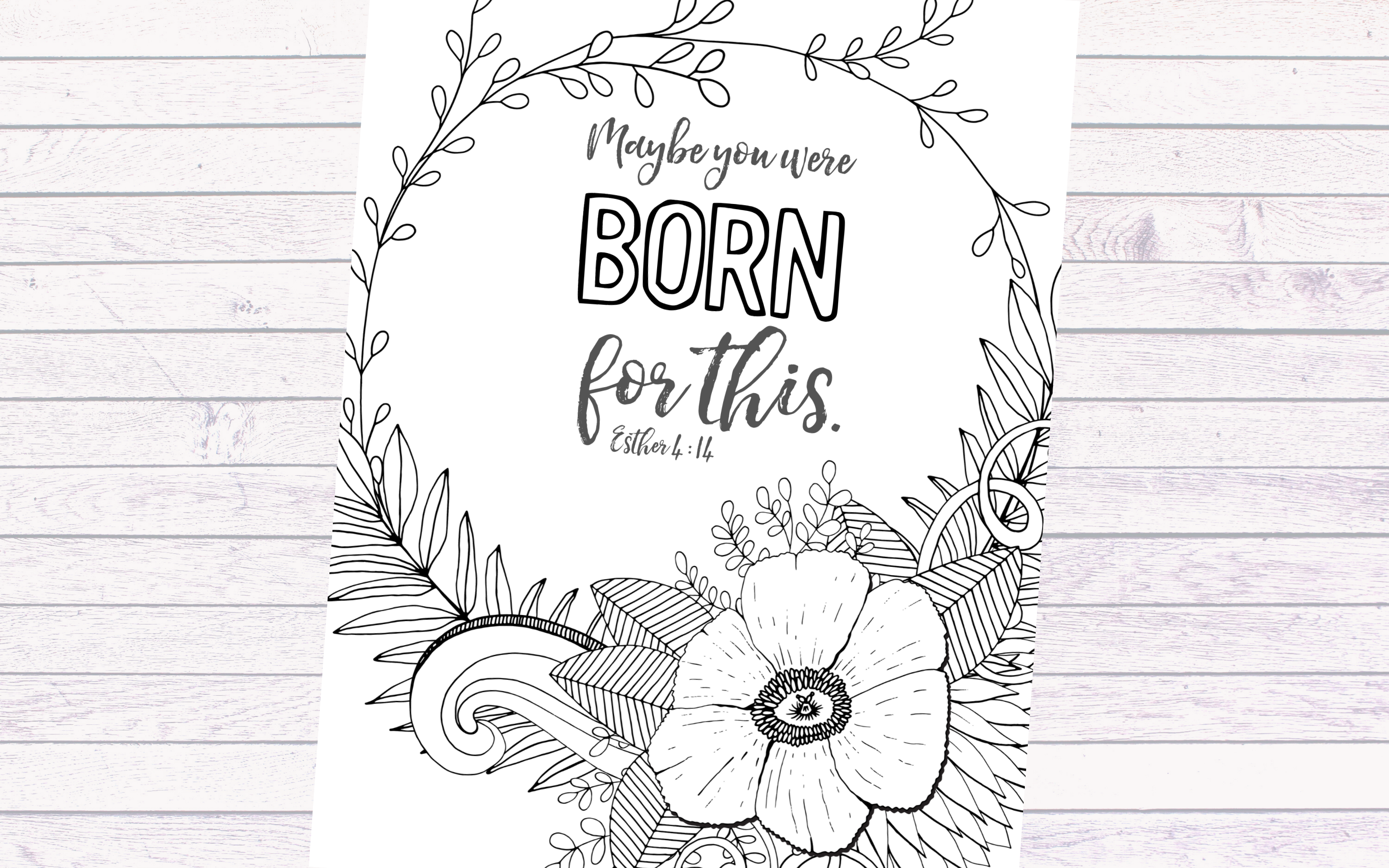 Maybe you were born for this scripture coloring page