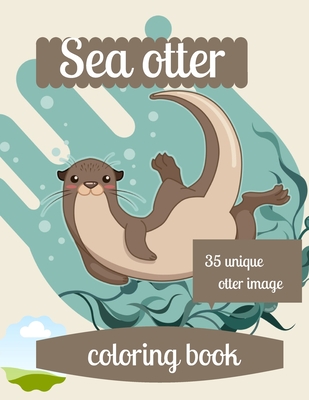 Sea otter coloring book a coloring book for adults and kids otter image design paperback paperback face in a book