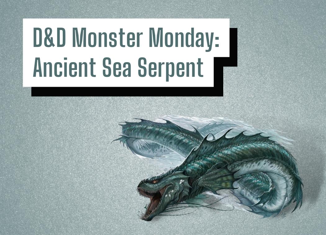 Dd monster monday ancient sea serpent â