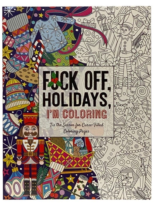 Fuck off holidays im coloring tis the season for curse