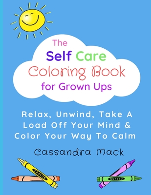 The self care coloring book for grown