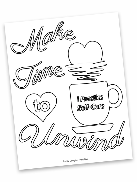 Make time to unwind coloring sheet â super family caregiver