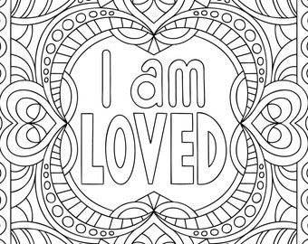 Positive affirmation coloring page positivity quotes positive vibes i am loved coloring for adults self love