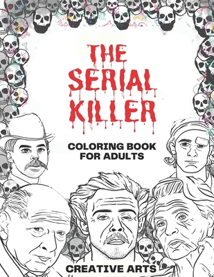 The serial killer coloring book an adult coloring book full of famous serial paperback mysterious galaxy bookstore