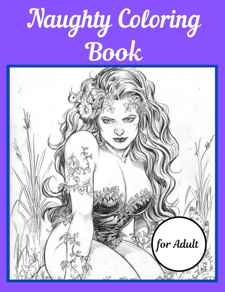 Naughty coloring book for adult sexy nsfw adult coloring book adult sexy illustrations with high quality in black and white pk shakher books