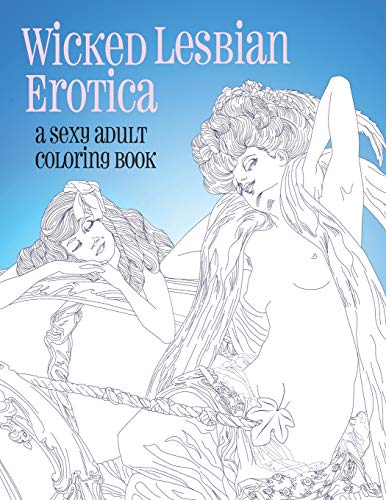 Wicked lesbian erotica a sexy adult coloring book