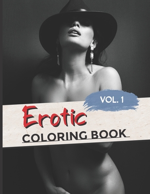 Erotic coloring book a sexy adult coloring book