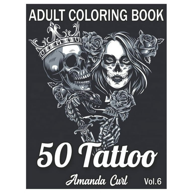 Tattoo adult coloring book an adult coloring book with awesome sexy and relaxing tattoo designs for men and women coloring pages volume paperback