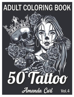 Tattoo adult coloring book an adult coloring book with awesome sexy and relaxing tattoo designs for men and women coloring pages volume paperback boswell book pany