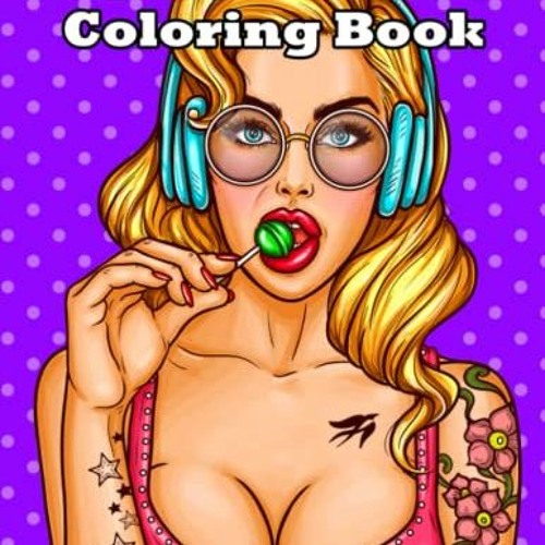 Stream download pdf naughty coloring book sexy nsfw adult coloring book dirty mature coloring pages for a by anushkakrugerashtyn listen online for free on