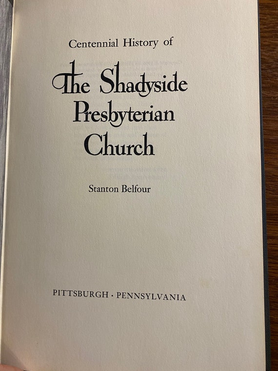 Centennial history of the shadyside presbyterian church