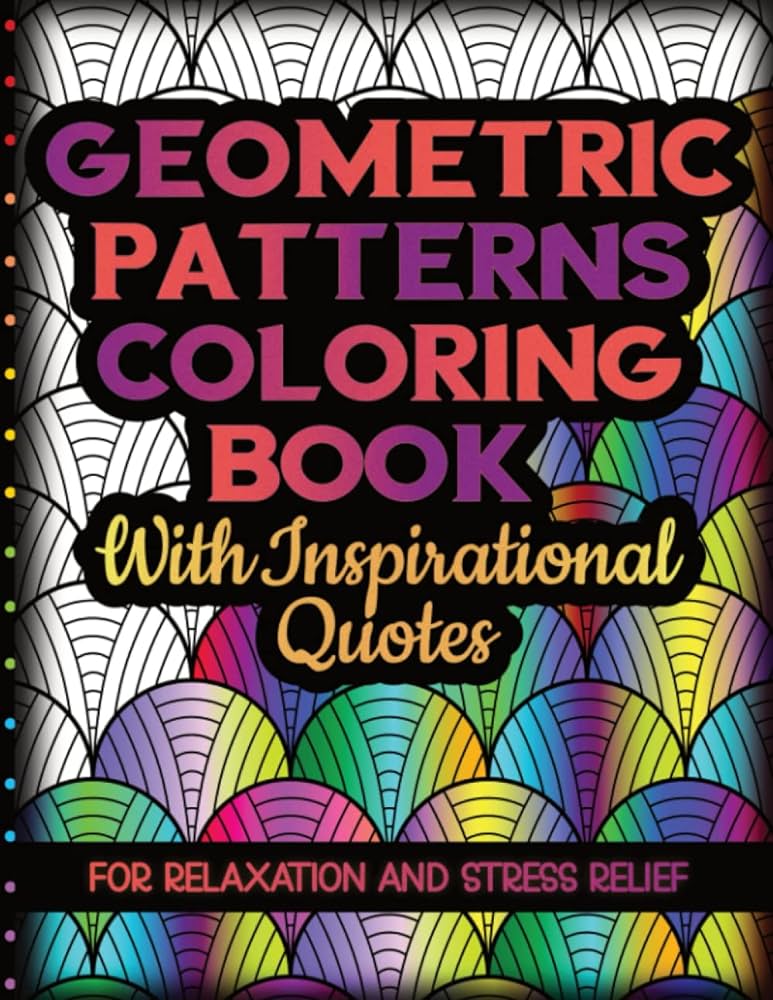 Geometric patterns coloring book with inspirational quotes for relaxation and stress relief coloring pages with motivational quotes on abstract geometric shapes and intricate pattern designs paradise books hub books