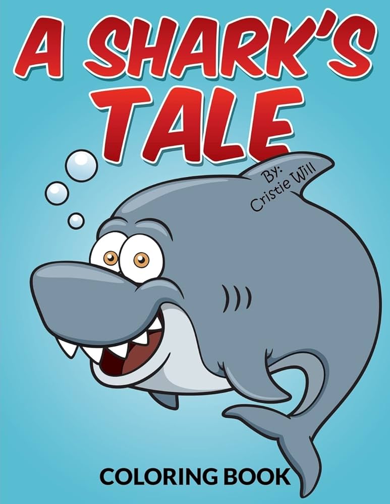 A sharks tale coloring book will cristie books