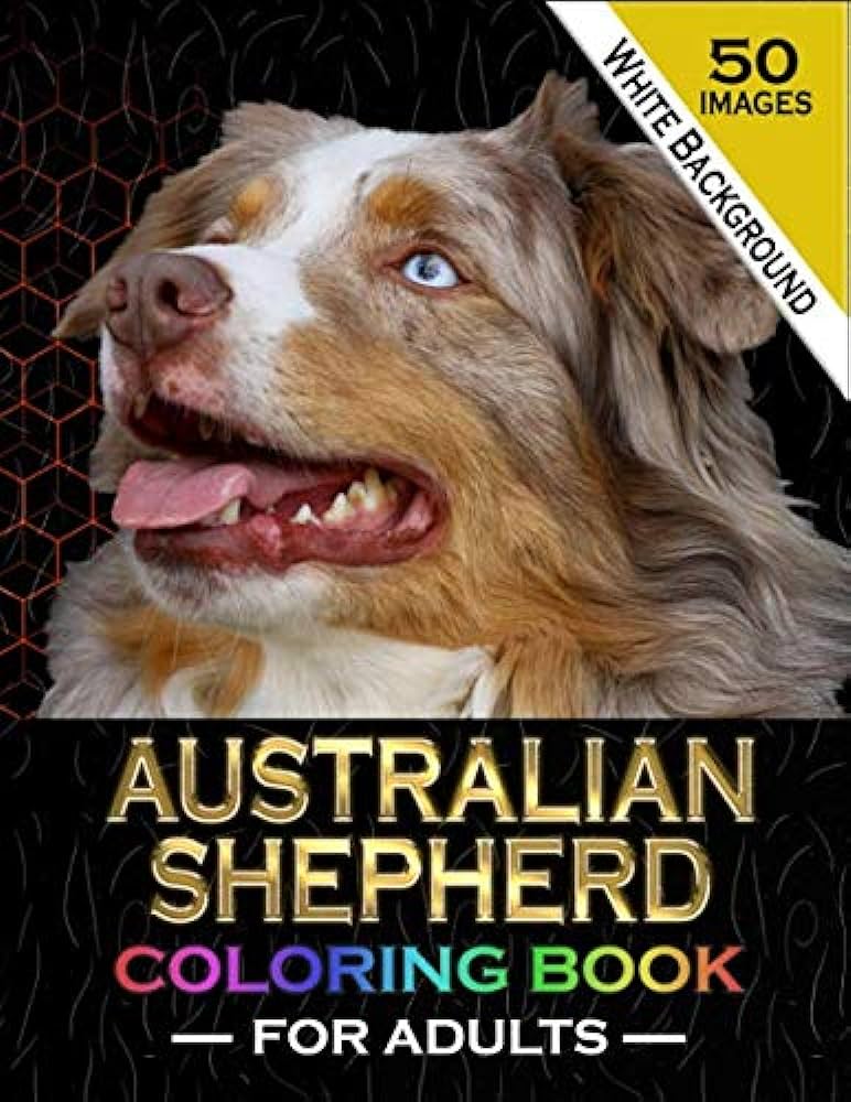 Australian shepherd coloring book for adults beautiful australian shepherd dog coloring pages dogs animals puppy pictures sheets for adults ideas for boys girls teens men women dad mom publishing