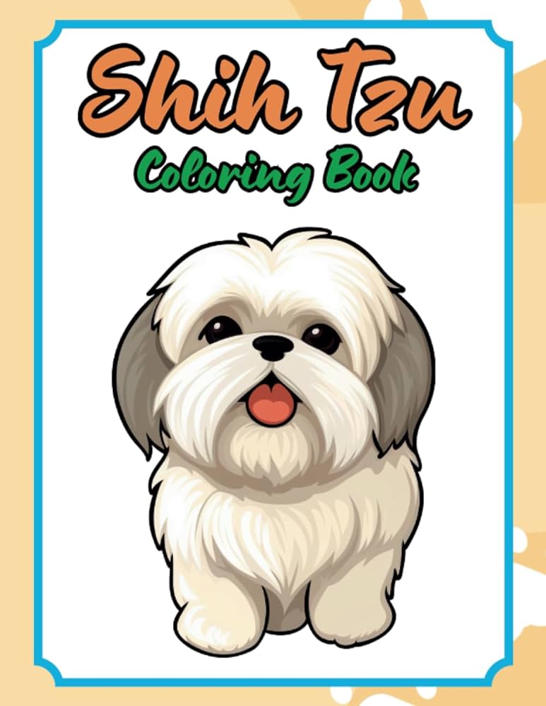 Shih tzu coloring book with exclusive drawings easy and relaxing dog colouring pages in cute style for kids adults and all moms dads x inches pages vanno huada books