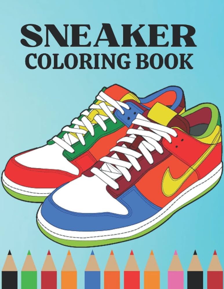 Sneaker coloring book an adult coloring book featuring beautiful ultimate shoes coloring pages a great gift for sneakers lovers and sneakerheads of all ages publishing lili book books