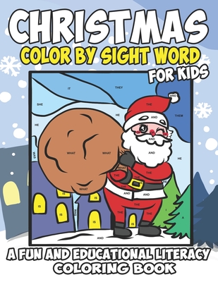 Christmas color by sight word for kids a fun and educational literacy coloring book perfect gift for a wonderful holidays large print paperback book store