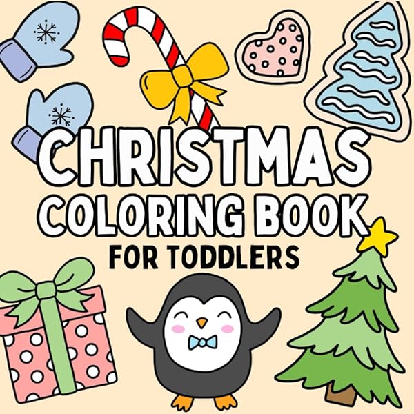 Christmas coloring book for toddlers fun and simple christmas designs for toddlers and kids meg publishing megan miles art books