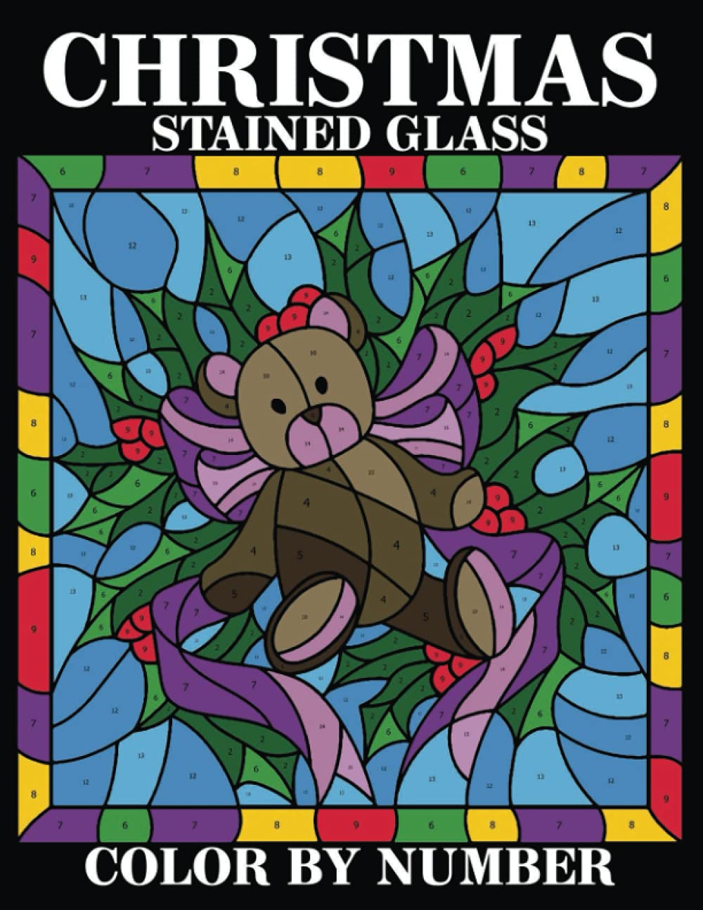 Christmas stained glass color by number an adult beautiful coloring book featuring fun and easy large print christmas scenes with cute animals by tammy