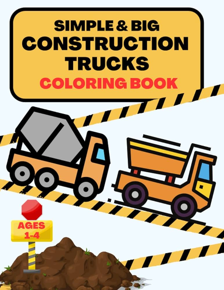 Simple big construction trucks coloring book simple and educational coloring book of diggers dumpers trucks for kids ages