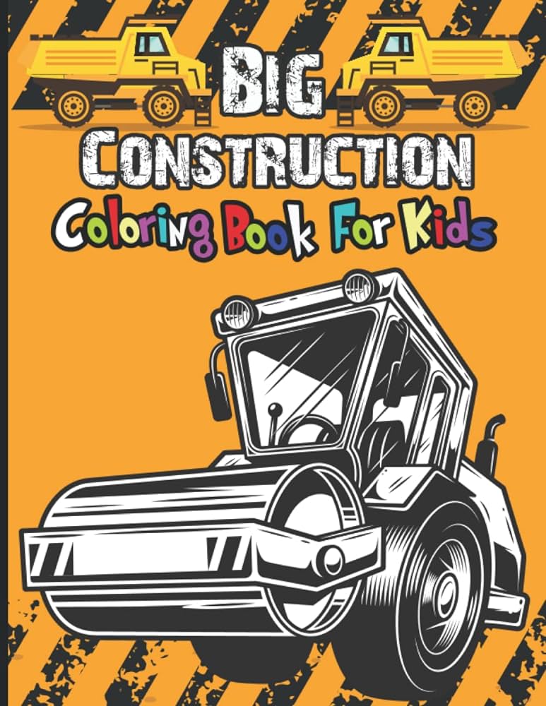 Big construction coloring book for kids simple and easy coloring book for toddlers