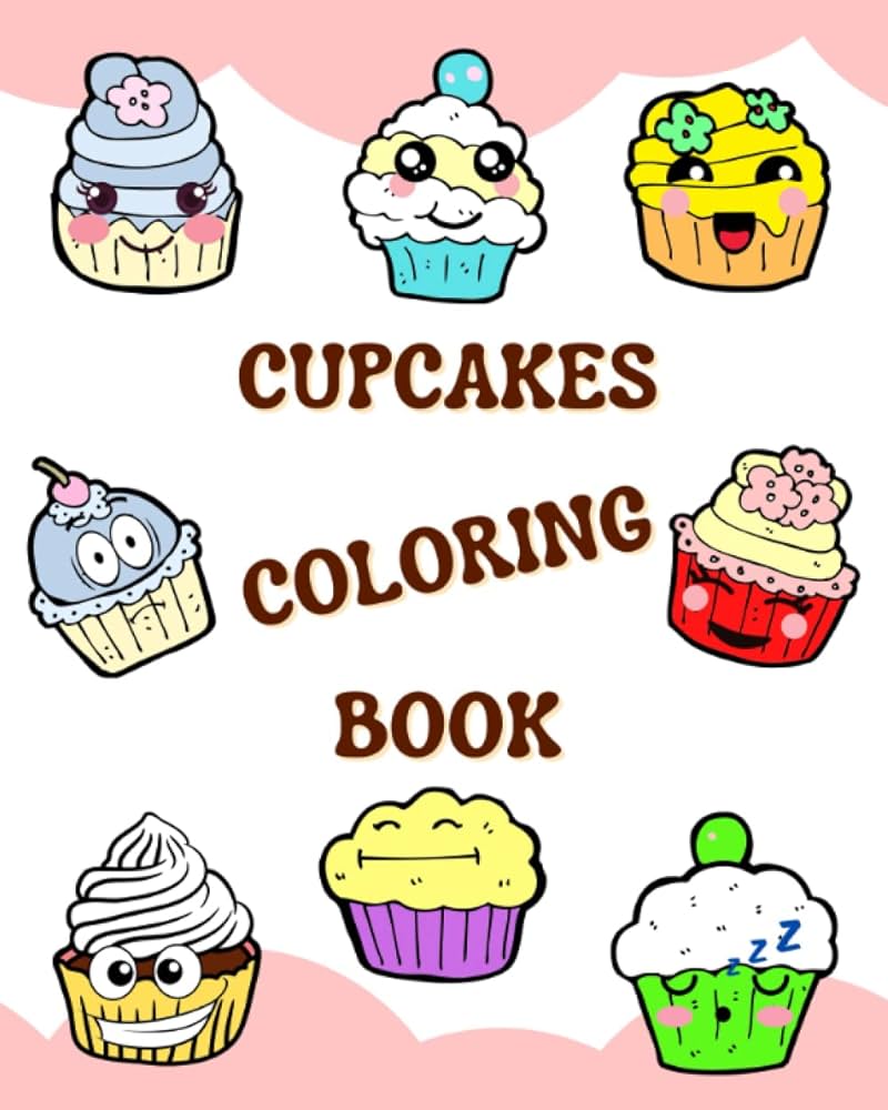 Cupcakes coloring book cute cakes to color activity book big simple pictures easy to color age kim maryan books