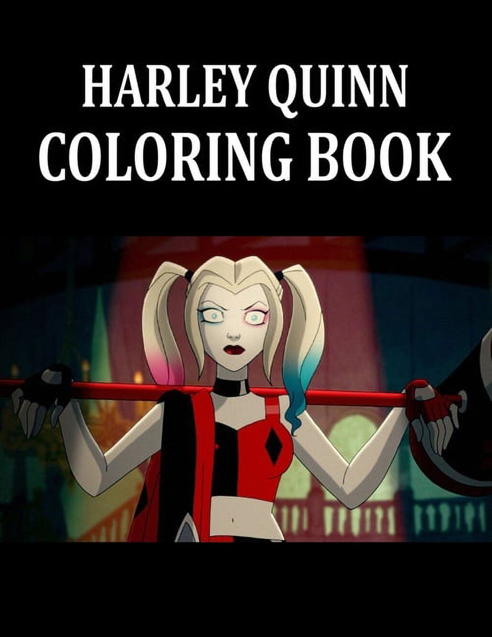 Harley quinn coloring book harley quinn coloring book for kids girls adults fun easy and relaxing coloring pages paperback