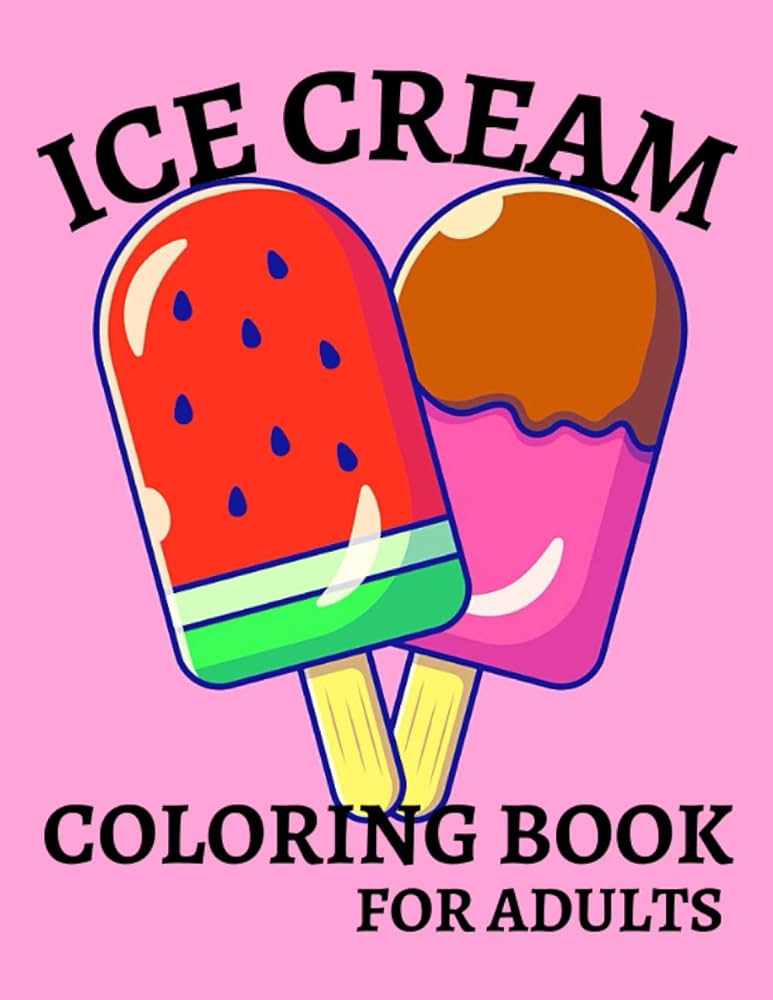 Ice cream coloring book for adults an adult coloring book with fun easy and relaxing coloring pages ice cream inspired scenes publishing moon books books