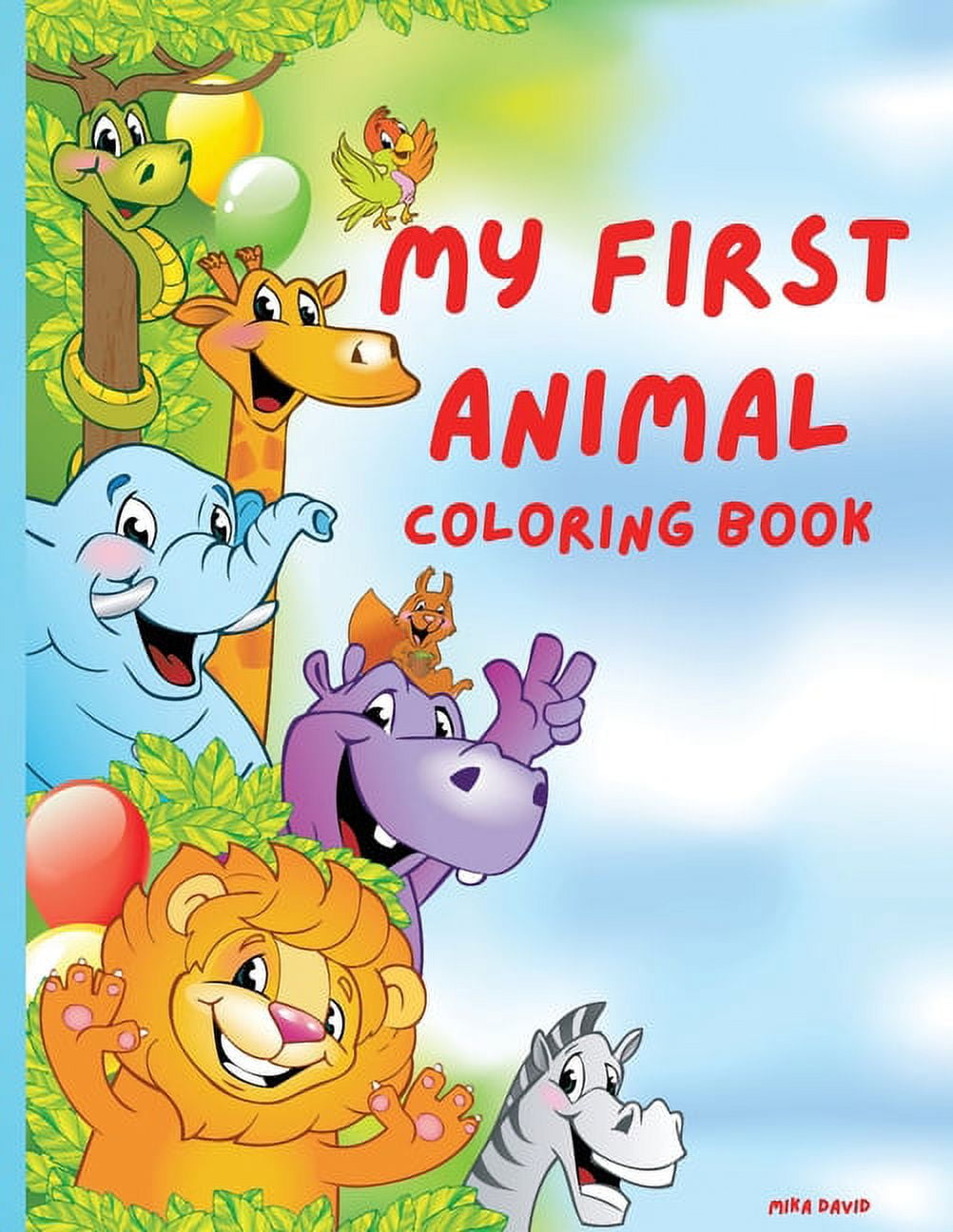 My first animal coloring book super fun coloring book with animals coloring pages of animals simple cute and fun designs lions tigers elephants bears and moreperfect for toddlers girls boys