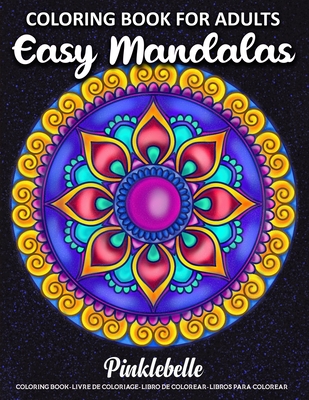 Easy mandalas coloring book for adults relaxation with fun simple and relaxing coloring pages paperback rakestraw books