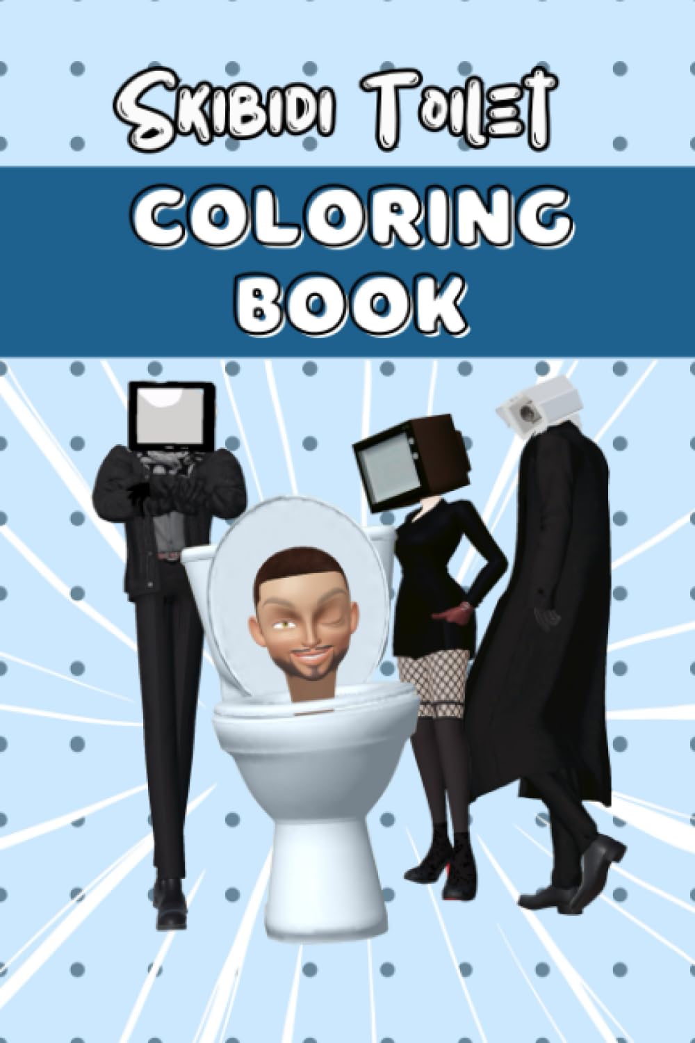 Skibidi toilet coloring book best coloring book to blow your stress away with unique and fun coloring pages for adults kids teens by rak jones