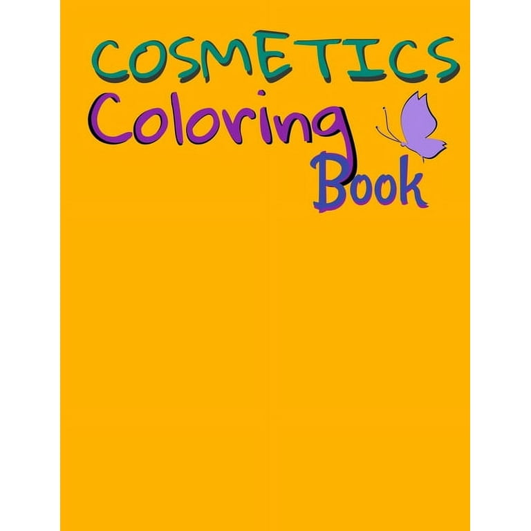 Cosmetics coloring book cosmetics and skin care equipment coloring book for girls women paperback