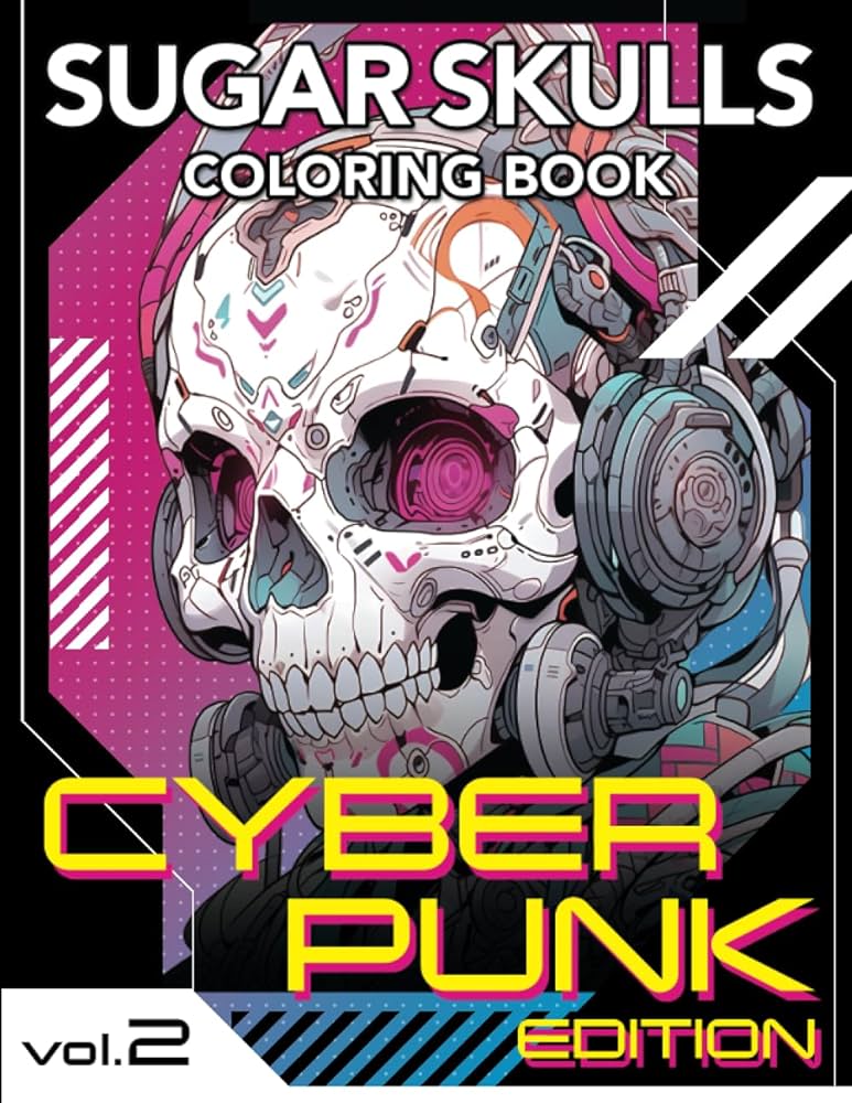 Sugar skulls loring book for adults cyberpunk