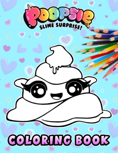 Poopsie slime surprise loring book amazing gift for all ages and fans with high quality imageâ giant great pages with premium quality images