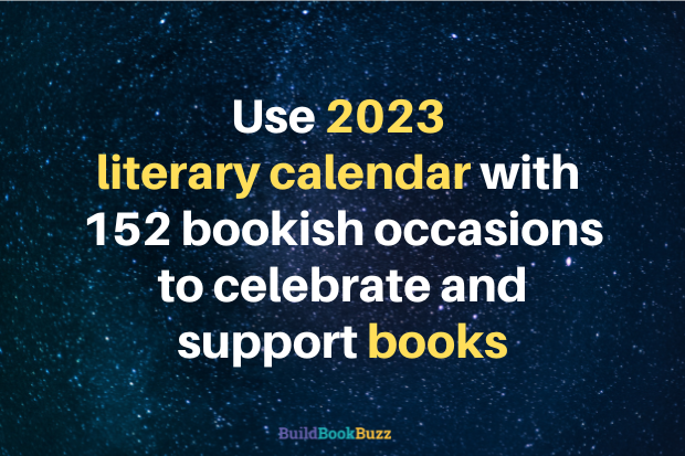 Use literary calendar with bookish occasions to celebrate and support books