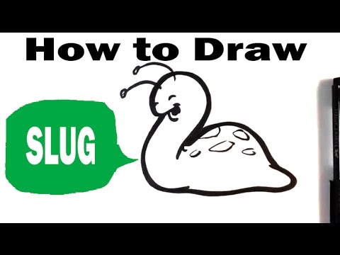 How to draw a slug