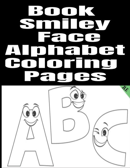 Book smiley face alphabet coloring pages book smiley face alphabet coloring pages paperback