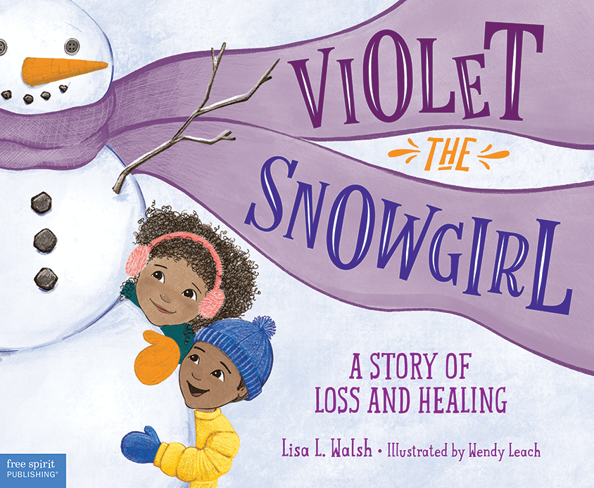 Violet the snowgirl a story of loss and healing free spirit publishing