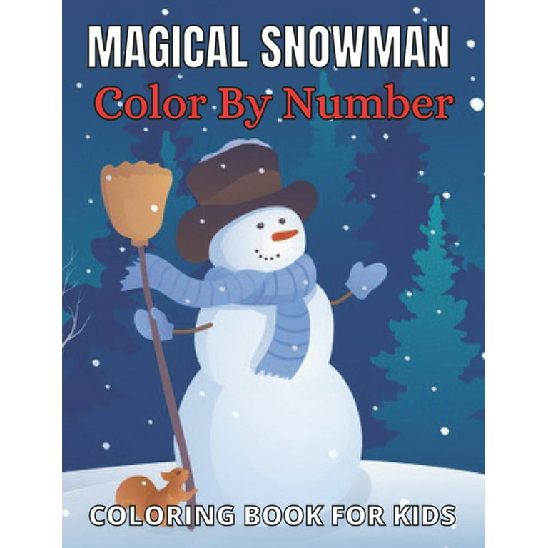 Magical snowman color by number coloring book for kids snowman color by number for kids ages