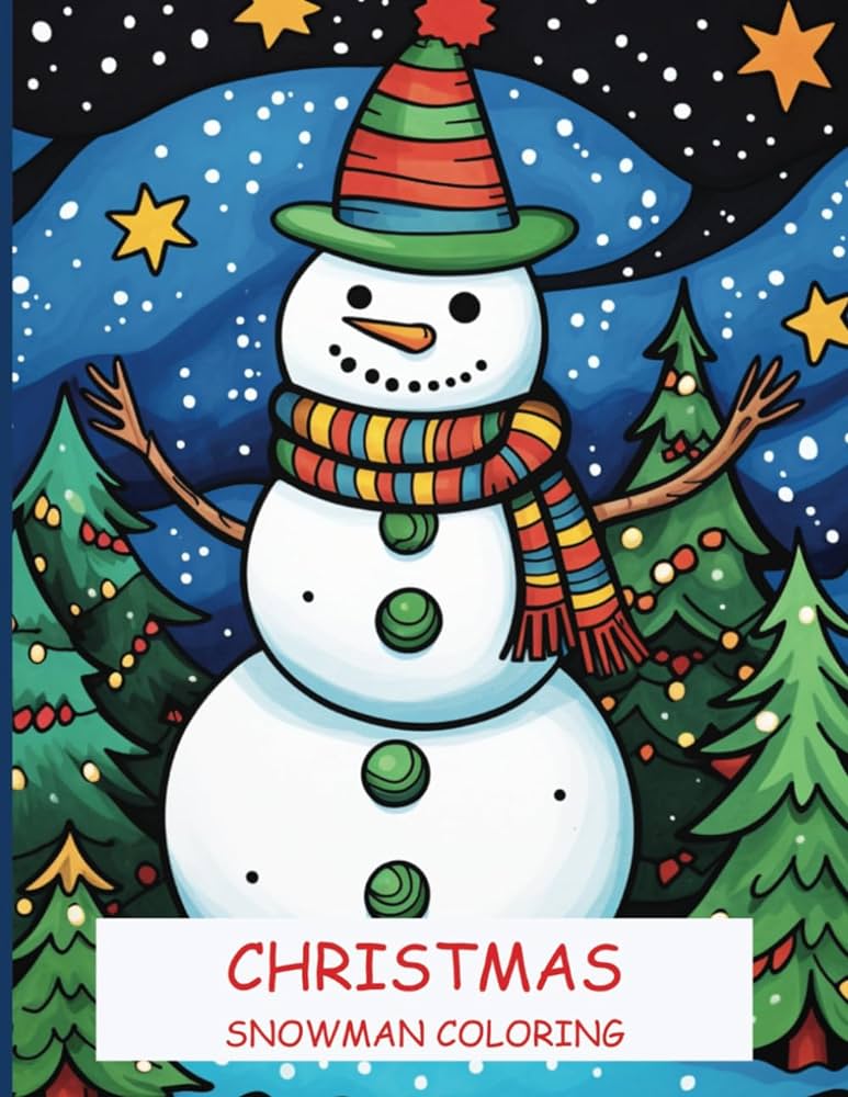 Cute christmas snowman coloring pages unique holiday themed christmas snowman coloring pages for kids teens men women x in print nacirfa books